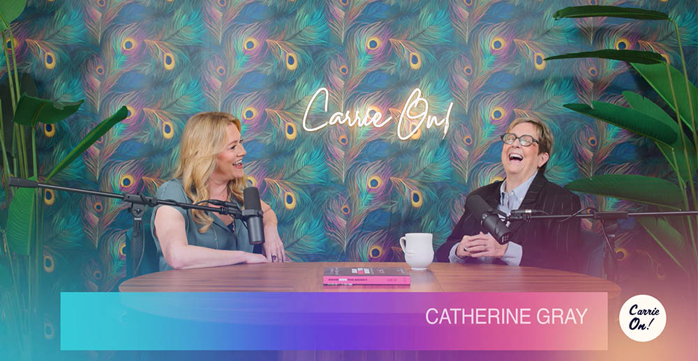 carrie on and catherine gray